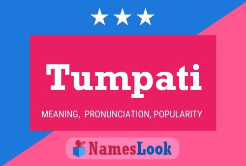 Tumpati Name Poster