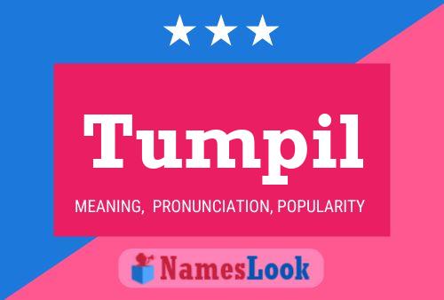 Tumpil Name Poster