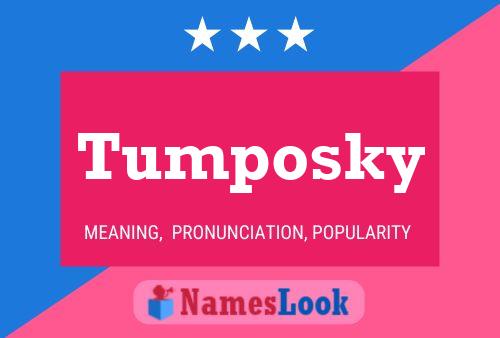 Tumposky Name Poster