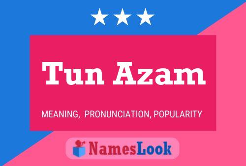 Tun Azam Name Poster