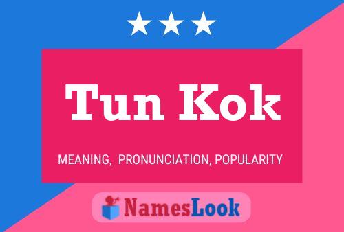 Tun Kok Name Poster