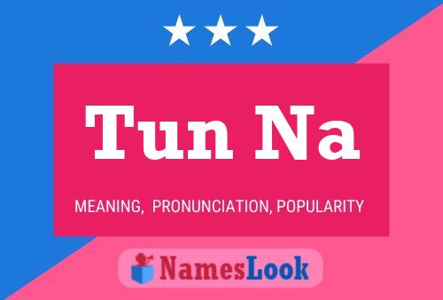 Tun Na Name Poster