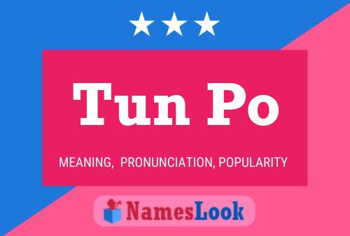 Tun Po Name Poster