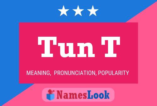 Tun T Name Poster