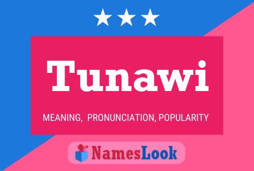 Tunawi Name Poster