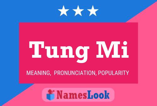 Tung Mi Name Poster