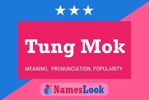 Tung Mok Name Poster