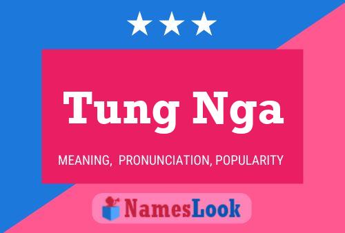 Tung Nga Name Poster