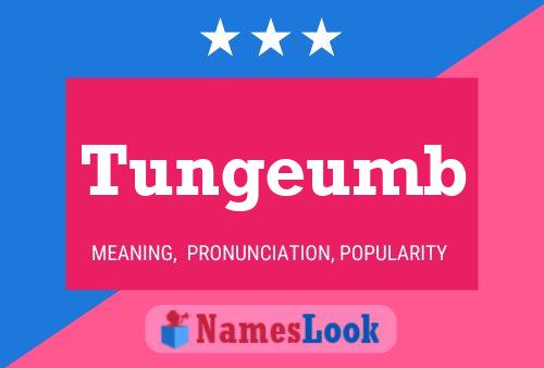 Tungeumb Name Poster