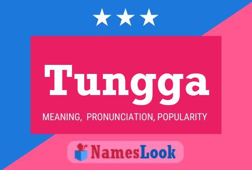 Tungga Name Poster