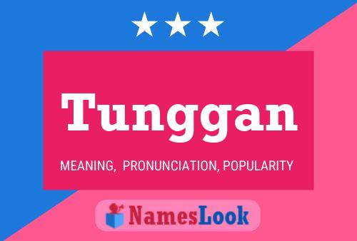 Tunggan Name Poster