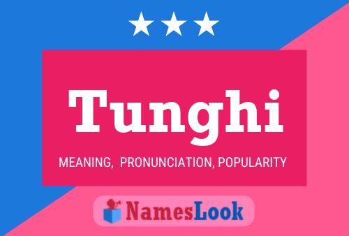 Tunghi Name Poster