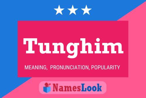 Tunghim Name Poster