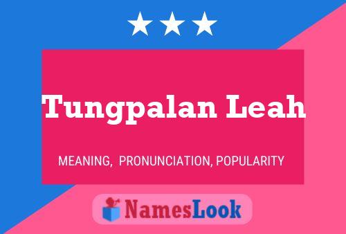 Tungpalan Leah Name Poster