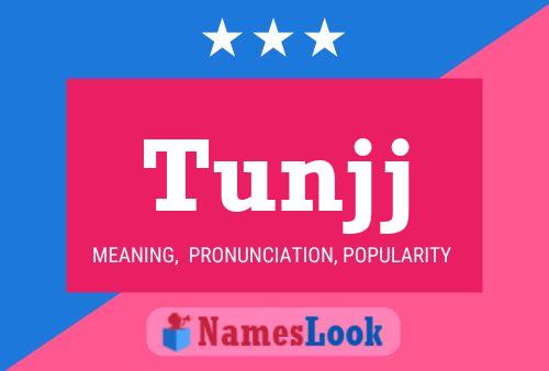 Tunjj Name Poster