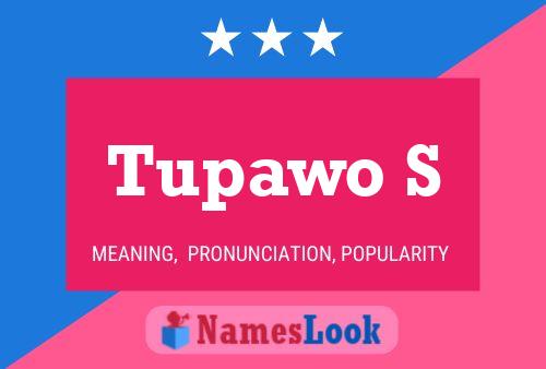 Tupawo S Name Poster