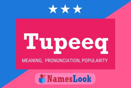 Tupeeq Name Poster