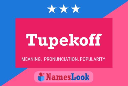 Tupekoff Name Poster