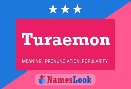 Turaemon Name Poster