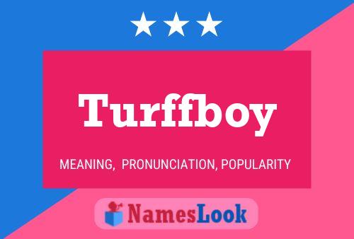 Turffboy Name Poster