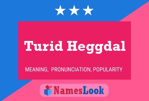 Turid Heggdal Name Poster