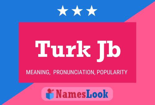 Turk Jb Name Poster