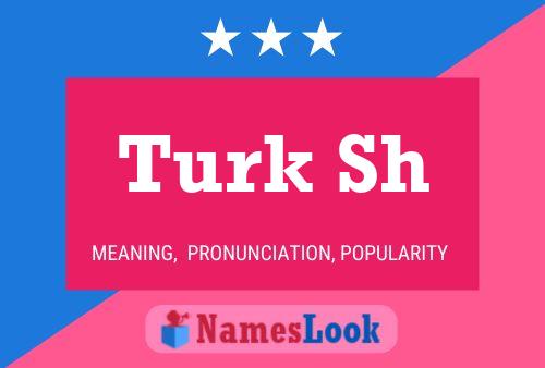 Turk Sh Name Poster