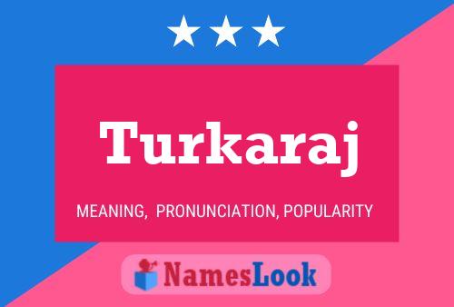 Turkaraj Name Poster