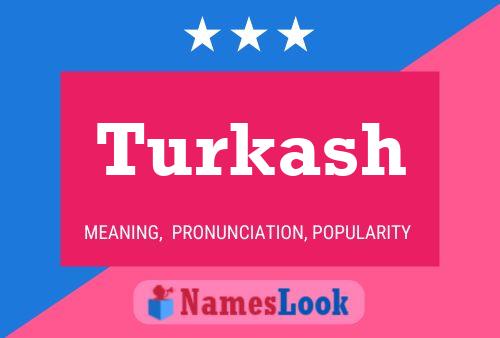 Turkash Name Poster