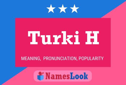 Turki H Name Poster