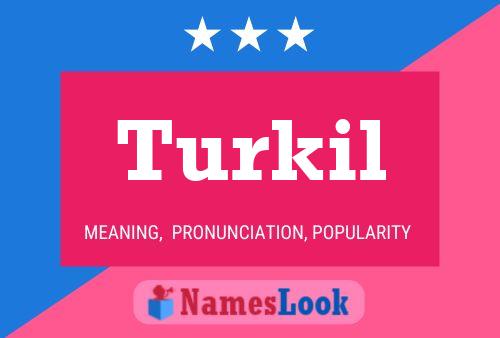 Turkil Name Poster