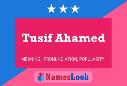 Tusif Ahamed Name Poster