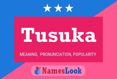 Tusuka Name Poster