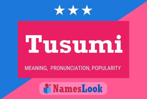 Tusumi Name Poster