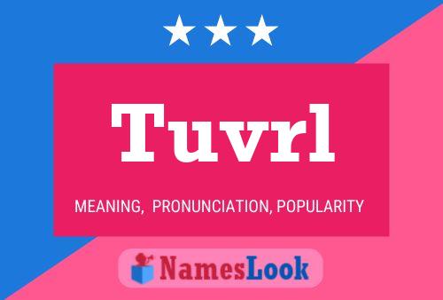 Tuvrl Name Poster