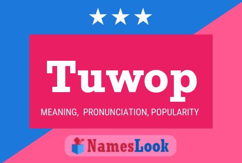 Tuwop Name Poster