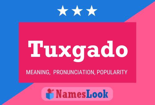 Tuxgado Name Poster