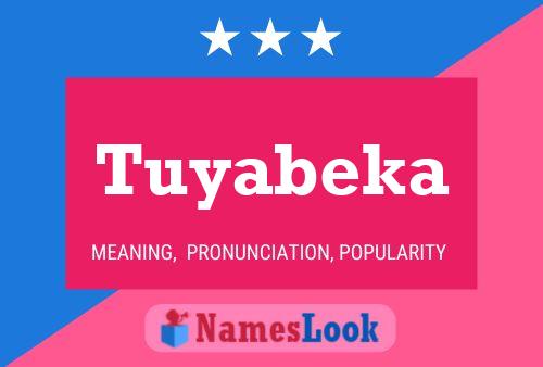 Tuyabeka Name Poster