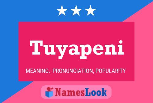 Tuyapeni Name Poster