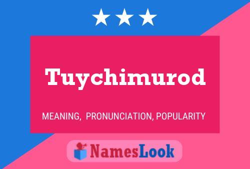 Tuychimurod Name Poster