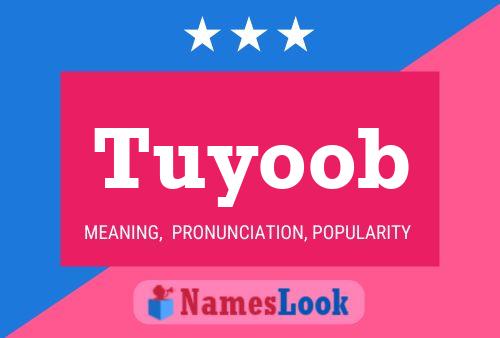 Tuyoob Name Poster