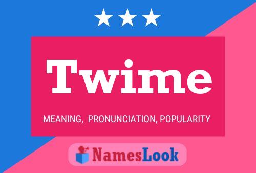 Twime Name Poster