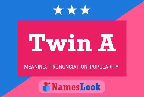 Twin A Name Poster