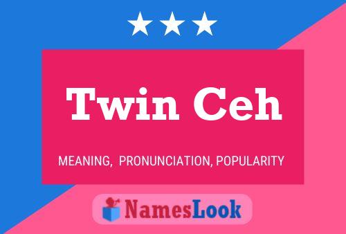 Twin Ceh Name Poster