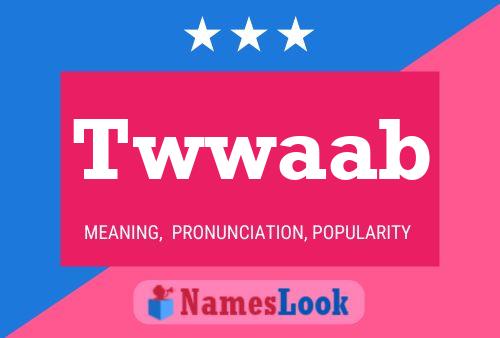 Twwaab Name Poster