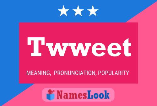 Twweet Name Poster