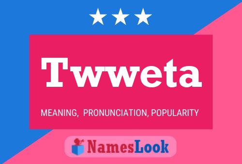 Twweta Name Poster