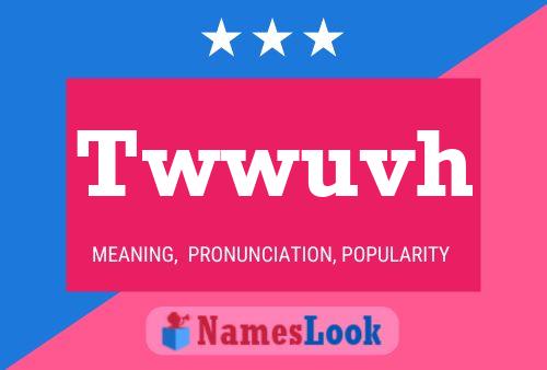 Twwuvh Name Poster