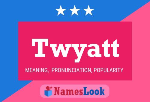 Twyatt Name Poster