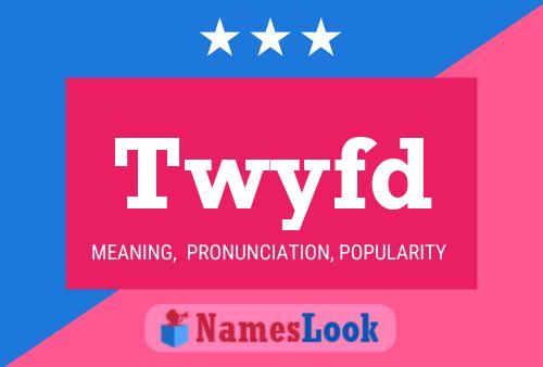 Twyfd Name Poster